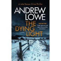 The Dying Light: A page-turning, chilling British crime novel with twists