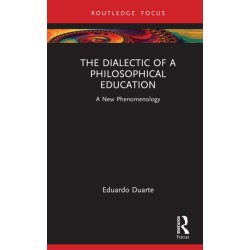 The Dialectic of a Philosophical Education: A New Phenomenology