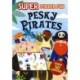 SUPER STICKER FUN PESKY PIRATES