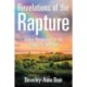 Revelations of the Rapture: A New Perspective on the Rapture of the Bible