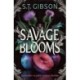 Savage Blooms: the decadently sinister and deliciously erotic fantasy romance