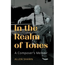 In the Realm of Tones: A Composer's Memoir