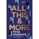 All This and More: A Novel