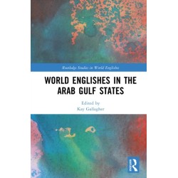 World Englishes in the Arab Gulf States