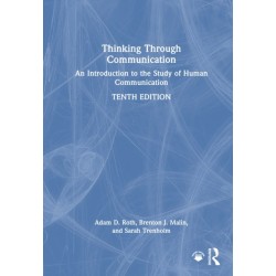 Thinking Through Communication: An Introduction to the Study of Human Communication