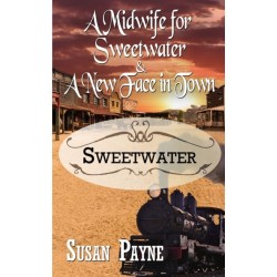A Midwife for Sweetwater and A New Face in Town