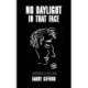 No Daylight in That Face: Adventures in Film Noir