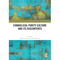 Evangelical Purity Culture and Its Discontents
