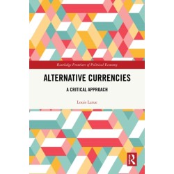 Alternative Currencies: A Critical Approach