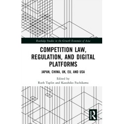 Competition Law, Regulation and Digital Platforms: Japan, China, UK, EU and USA