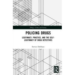 Policing Drugs: Legitimacy, Practice, and the Self-Legitimacy of Drug Detectives