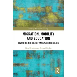 Migration, Mobility and Education: Examining the Role of Family and Schooling