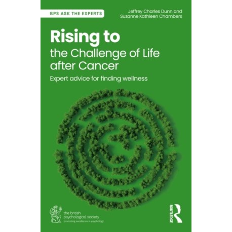 Rising to the Challenge of Life After Cancer: Expert Advice for Finding Wellness
