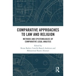 Comparative Approaches to Law and Religion: Methods and Epistemologies of Comparative Legal Analysis