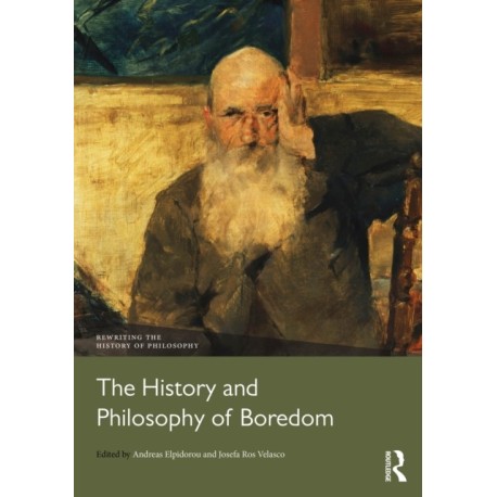 The History and Philosophy of Boredom