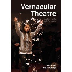 Vernacular Theatre: Making Theatre with Community