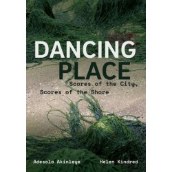 Dancing Place: Scores of the City, Scores of the Shore