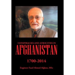 Conspiracies and Atrocities in Afghanistan: 1700-2014