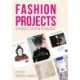 Fashion Projects: 15 Years of Fashion in Dialogue