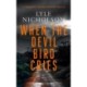 When the Devil Bird Cries: A female detective mystery