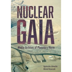 Nuclear Gaia: Media Archives of Planetary Harm