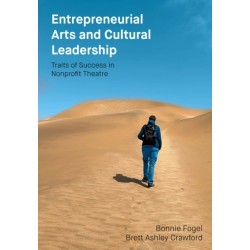 Entrepreneurial Arts and Cultural Leadership: Traits of Success in Nonprofit Theatre