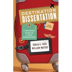 Destination Dissertation: A Traveler's Guide to a Done Dissertation