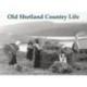 Old Shetland Country Life