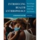 Introducing Health Anthropology: A Discipline in Action