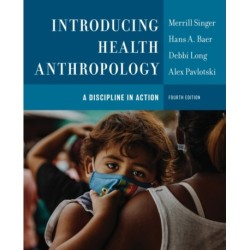 Introducing Health Anthropology: A Discipline in Action