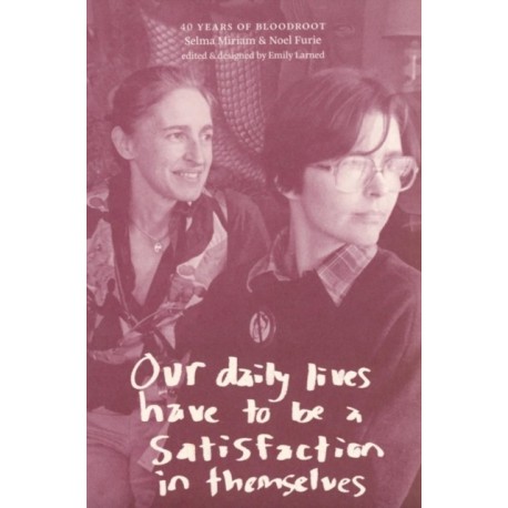 Our daily lives have to be a satisfaction in themselves: 40 years of Bloodroot