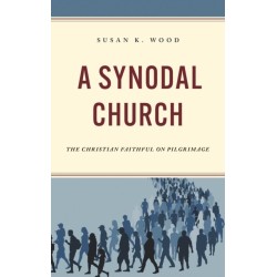 A Synodal Church: The Christian Faithful on Pilgrimage