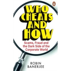 Who Cheats and How?: Scams, Frauds and the Dark Side of the Corporate World