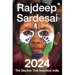 2024: The Election that Surprised India