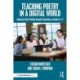 Teaching Poetry in a Digital World: Inspiring Poetry Writing through Technology in Grades 6–12