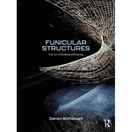 Funicular Structures: The Art of Building Efficiently