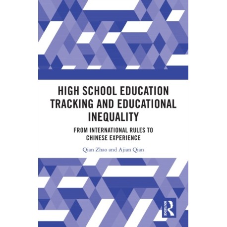 High School Education Tracking and Educational Inequality: From International Rules to Chinese Experience