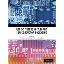 Recent Trends in VLSI and Semiconductor Packaging