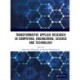 Transformative Applied Research in Computing, Engineering, Science and Technology
