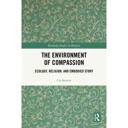 The Environment of Compassion: Ecology, Religion, and Embodied Story