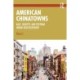 American Chinatowns: Race, Identity, and Postwar Urban Redevelopment