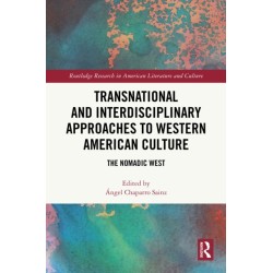 Transnational and Interdisciplinary Approaches to Western American Culture: The Nomadic West