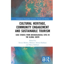 Cultural Heritage, Community Engagement and Sustainable Tourism: Case Studies from Archaeological Sites in the Global South