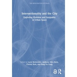 Intersectionality and the City: Exploring Violence and Inequality in Urban Space