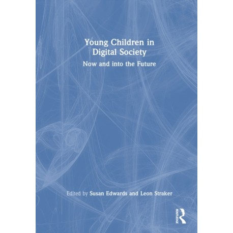 Young Children in Digital Society: Now and into the Future