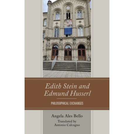 Edith Stein and Edmund Husserl: Philosophical Exchanges