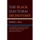 The Black Electoral Dichotomy: An Assessment of Black Republican Electoral Behavior and Political Attitudes during the 2016 Presidential Election