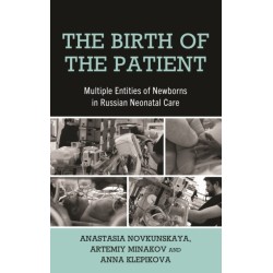 The Birth of the Patient: Multiple Entities of Newborns in Russian Neonatal Care