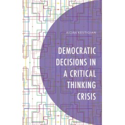 Democratic Decisions in a Critical Thinking Crisis