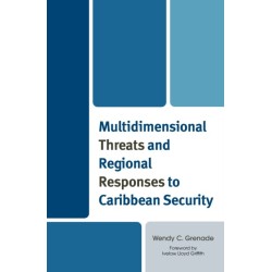 Multidimensional Threats and Regional Responses to Caribbean Security
